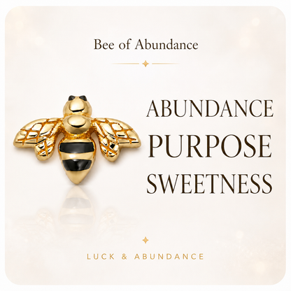 BEE OF ABUNDANCE